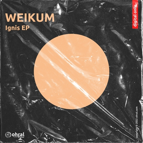 WEIKUM - Ignis EP [OHR063]